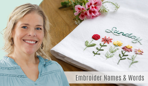 Embroidery 101: How to Add Names or Words