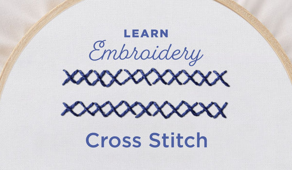 Embroidery 101: How to Embroider the Cross Stitch