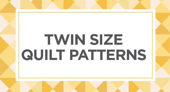 Browse our selection of Twin size quilt patterns here.