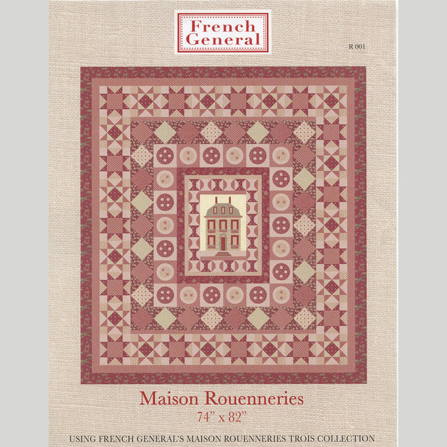 Maison Rouenneries Quilt Pattern