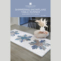 Shimmering Snowflake Table Runner Pattern by Missouri Star