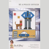 Be A Police Officer Quilt Pattern