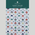 Happy House Pattern by Missouri Star