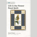 Life is the Flower Quilt Kit