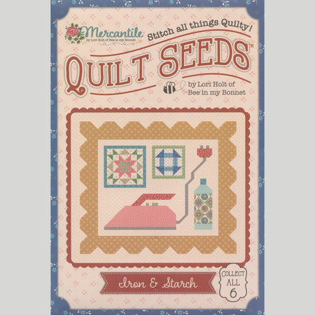 Lori Holt - Mercantile Quilt Seeds Pattern - Iron & Starch - 889333340270