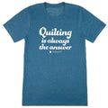 2022 MSQC Black Friday Quilting is Always the Answer Shirt - 3XL Primary Image