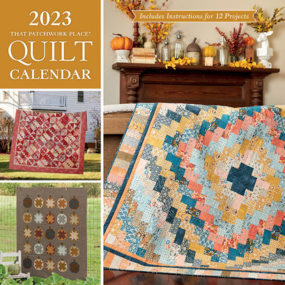 2023 That Patchwork Place Quilt Calendar